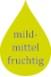 mild-mittel fruchtig